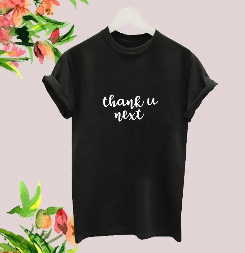 

THANK U NEXT Women tshirt Cotton Casual Funny t shirt For Lady Yong Girl Top Tee Hipster Drop Ship S-386