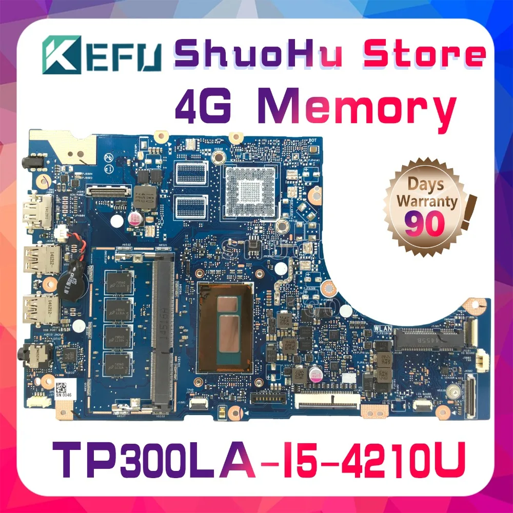 

KEFU For ASUS TP300LD TP300LA TP300L CPU I5 Memory 4G laptop motherboard tested 100% work original mainboard