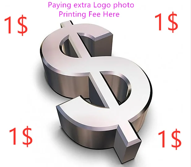 

Paying Extra Custom Logo Printing fee here additional Logo Text Photo Printing Fee Cost