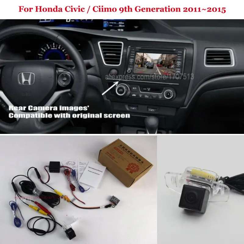 Заднего вида Резервное копирование Обратный Камера Наборы для ухода за кожей для Honda Civic Ciimo 9th поколения 2011 ~ 2015-RCA и оригинальный Экран