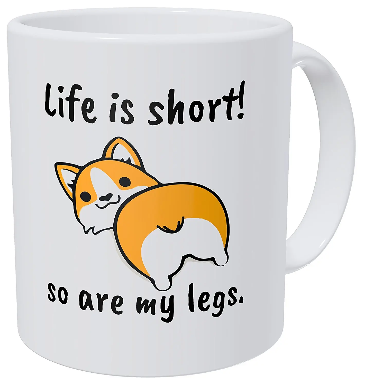 

Life Is Short So Are My Legs Corgi Butt 11 Ounces Funny Coffee Mug Cup with Stirring Spoon