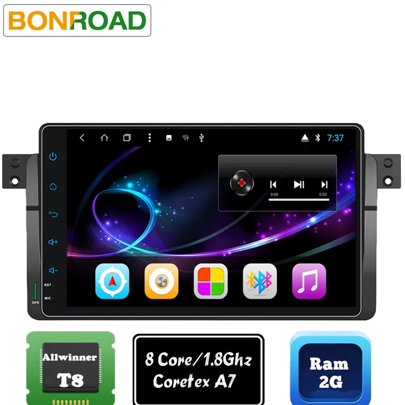 Excellent BONROAD Octa Core Android8.1.0 Ram 2G Full Touch Car Video Player For E46/M3/MG/ZT/Rover 75/320/318/325 RDS GPS BT Wifi (No DVD) 1