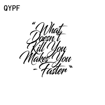 

QYPF 17cm*16.3cm Fun WHAT DOESN'T KILL YOU MAKES FASTER Vinyl Car Sticker Decals Black/Silver C15-0016