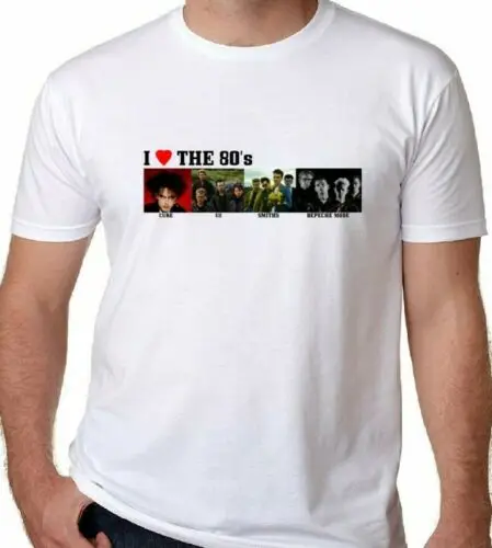 

I LOVE THE 80'S T-SHIRT ALL SIZES THE CURE THE SMITHS U2 ROCK NEW
