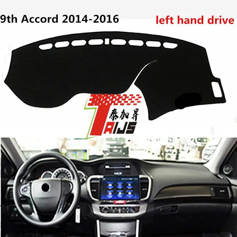 TAIJS left hand drive car dashboard pad mat cover for Honda Accord 9th