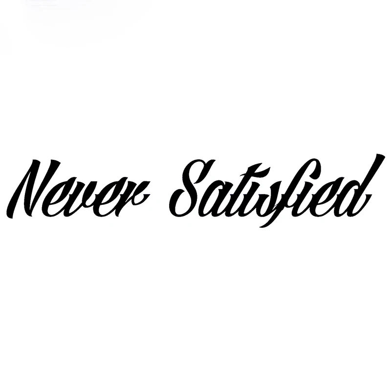 Never Satisfied Sticker Jdm Race Car Truck Car Styling Window
