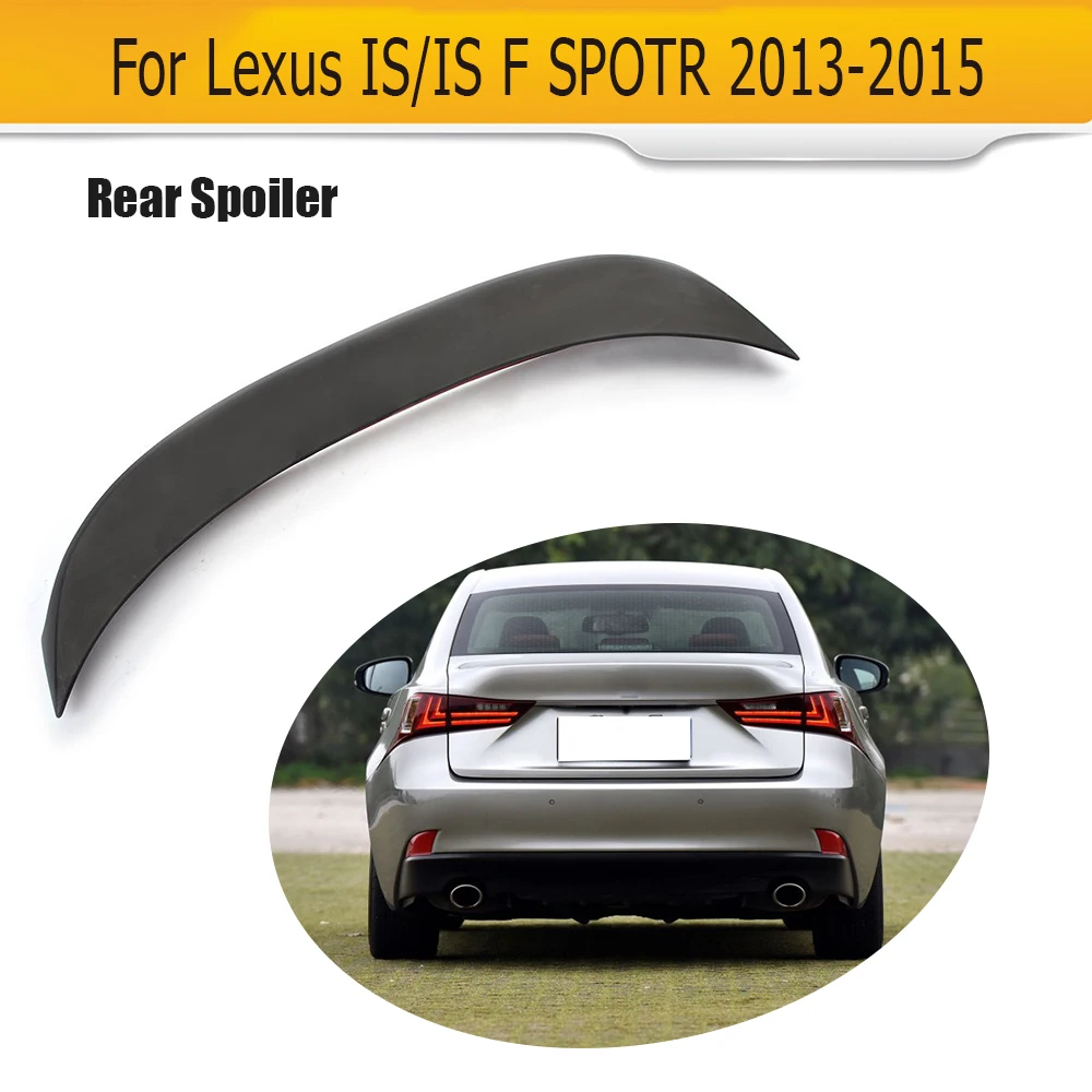 Задний спойлер из искусственной кожи крыло багажника для Lexus IS250 IS350 F sport 2014 2015 W