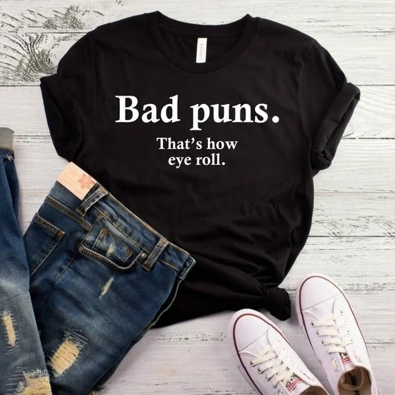 HAHAYULE модная классная Женская Футболка женская смешная футболка Bad Puns вот как глаз рулон индивидуальные печатные футболки