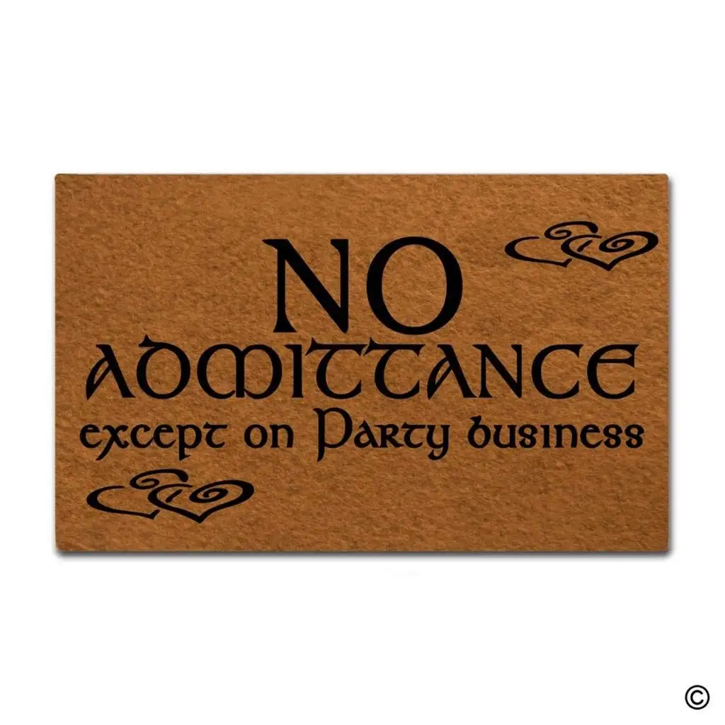 Doormat Entrance Floor Mat Funny Doormat No Admittance Except On Party