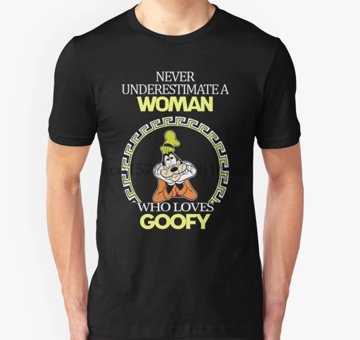 

Men Short sleeve tshirt Never Underestimate A Woman Who Loves Goofy T shirts T Shirt Women t-shirt