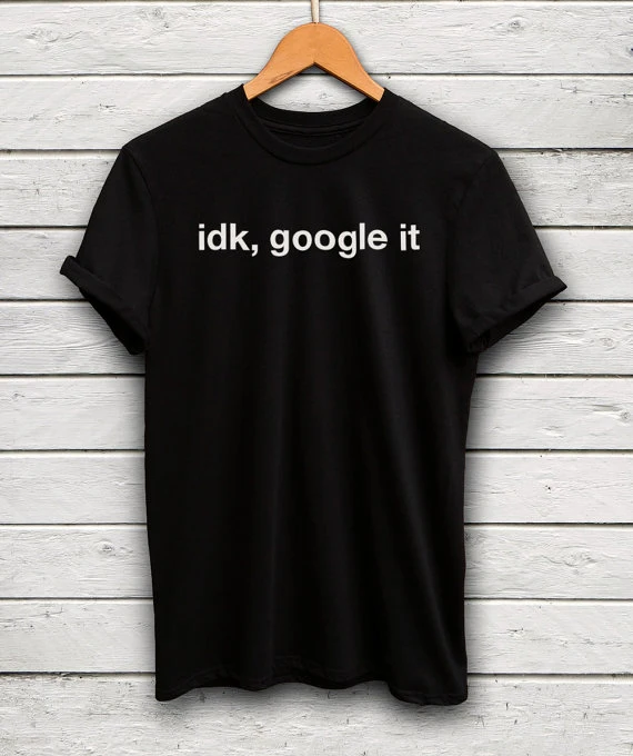 Футболка idk google it женская с коротким рукавом и круглым вырезом | Женская одежда