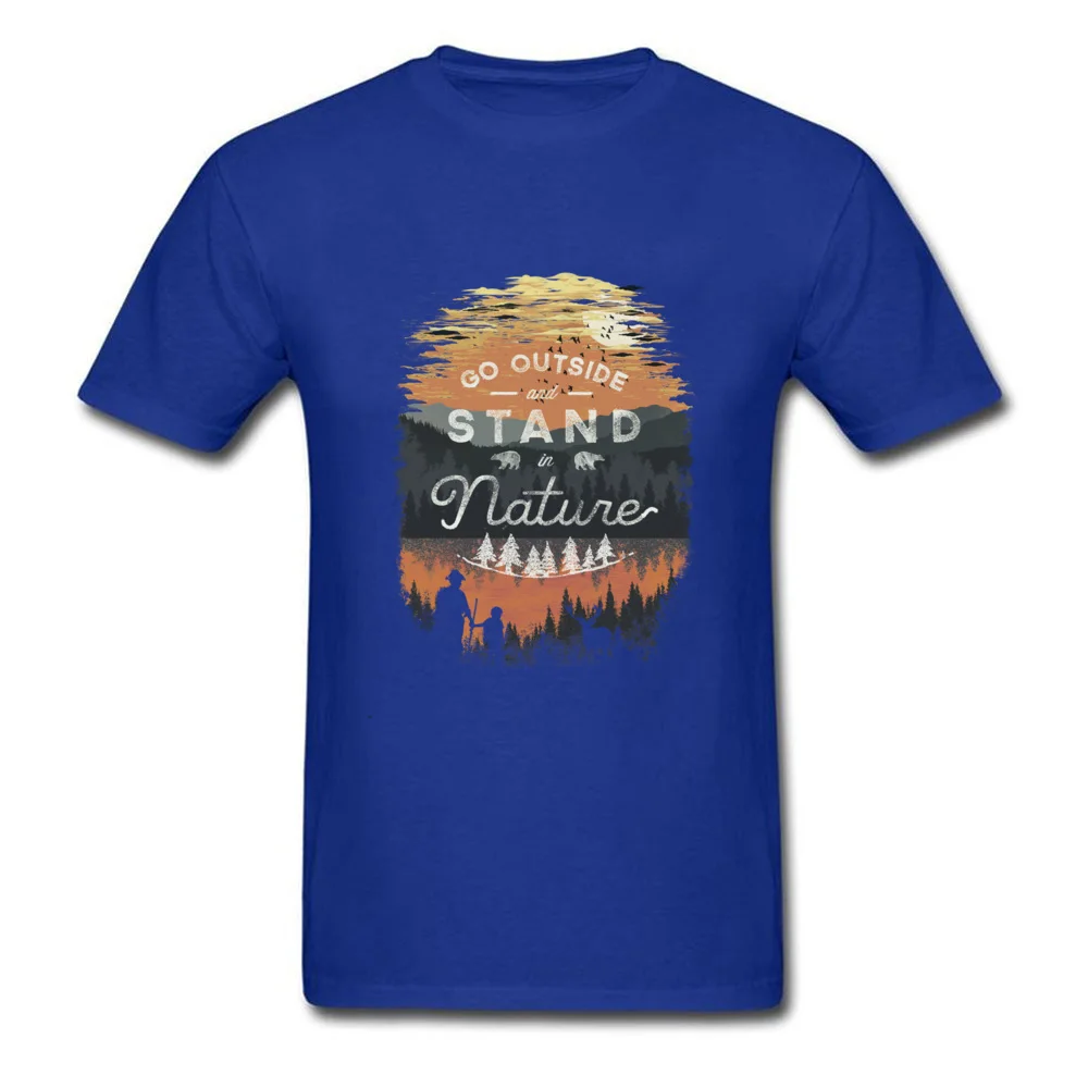 Party T Shirts Faddish Short Sleeve Printed On 100% Cotton O-Neck Men T Shirt Printed On Tshirts Fall Top Quality Go Outside and Stand in Nature blue
