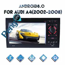 Восьмиядерный CD dvd-плеер 2 Din стерео Android 8,0 радио автомобиль Audi A4 2002-2008 gps навигации Авторадио головного устройства WI-FI FM