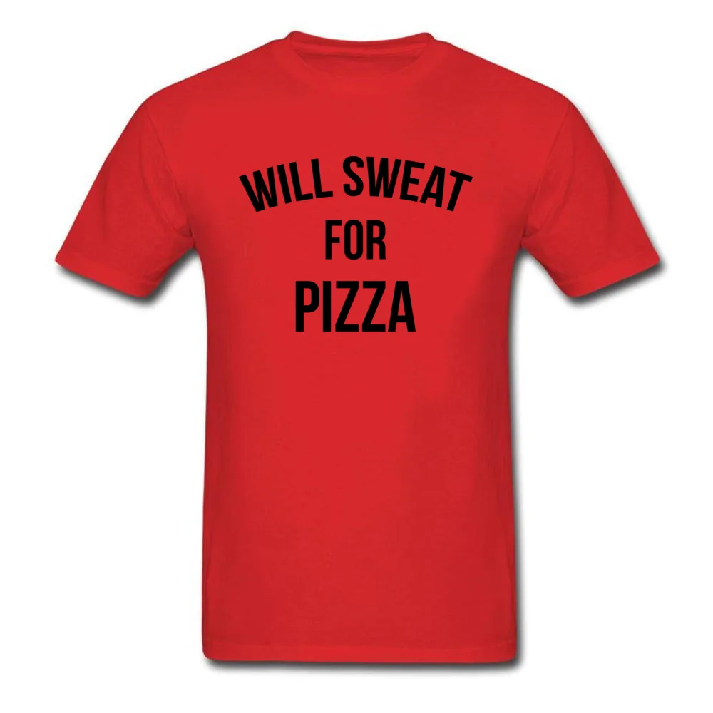 WILL SWEAT FOR PIZZA Customized Summer/Fall Pure Cotton O Neck Boy Tops & Tees Tshirts 2018 Fashion Short Sleeve Top T-shirts WILL SWEAT FOR PIZZA red