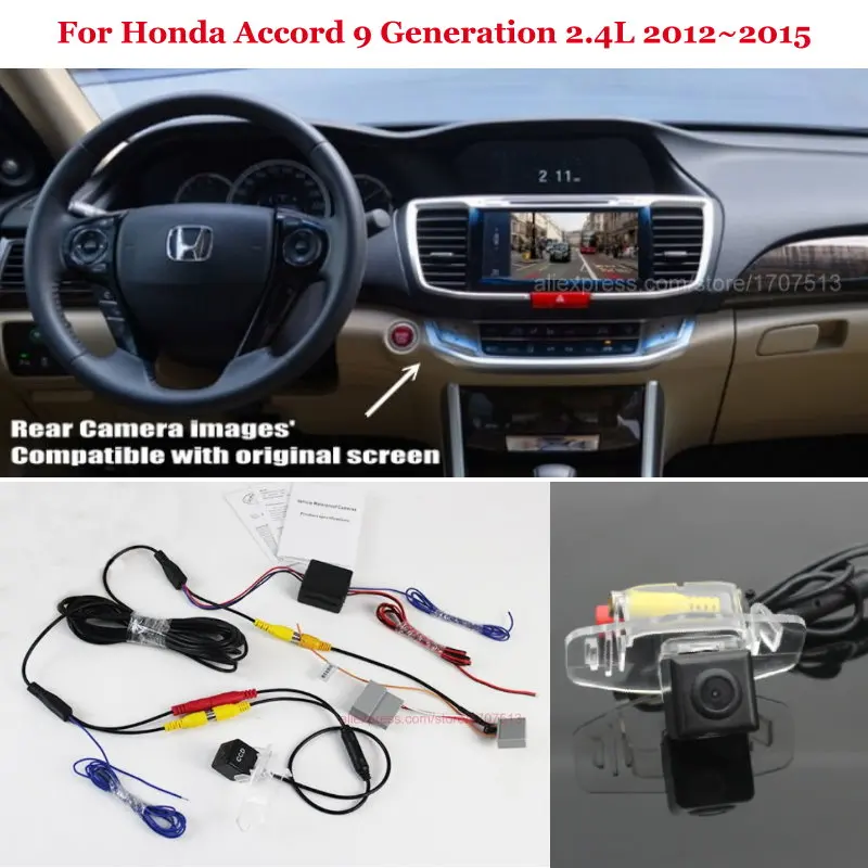 Автомобильная камера заднего вида для Honda Accord 9 Generation 2.4L 2012 ~ 2015 RCA и совместимый