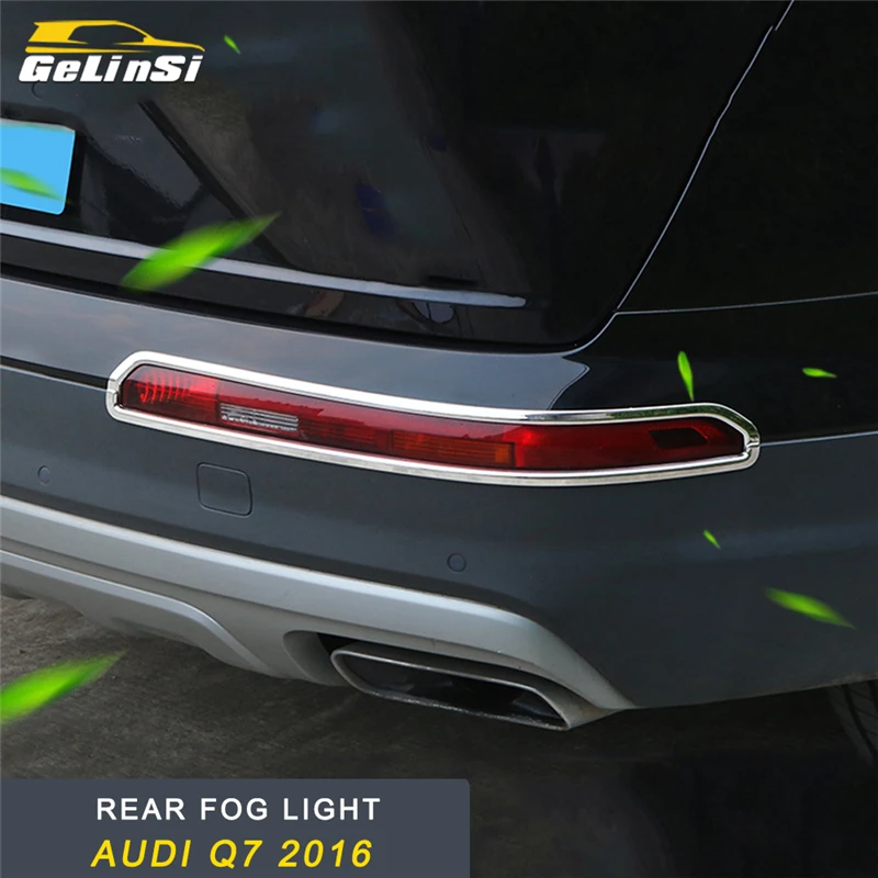 

GELINSI for Audi Q7 4M 2016 2017 2018 Car Styling Rear Fog Light Lamp Chrome Cover Trim Frame Sticker Exterior Accessories
