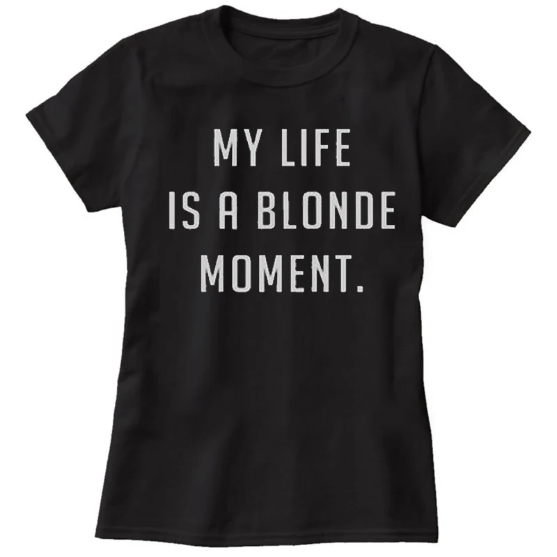 Женская футболка с буквенным принтом My Life Is A Blonde Moment летняя хлопковая
