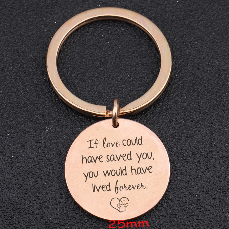 Round Keychain Engraved If Love Could Have Saved You Would Lived Forever Dog Loss Memorial Lover Key Ring Gift | Украшения и
