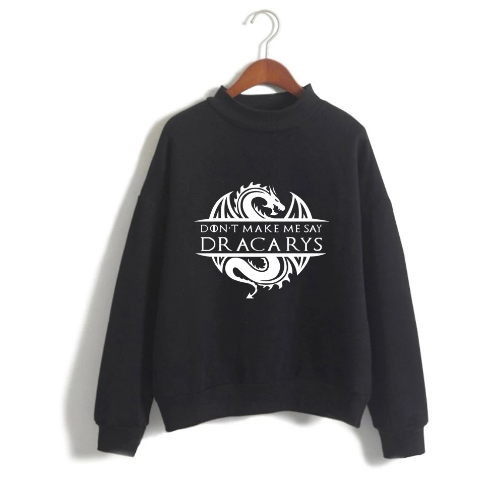 

Song of ice fire dracarys printing 2019 high collar sweatshirt Women men long-sleeved sweatshirt trend casual street high collar
