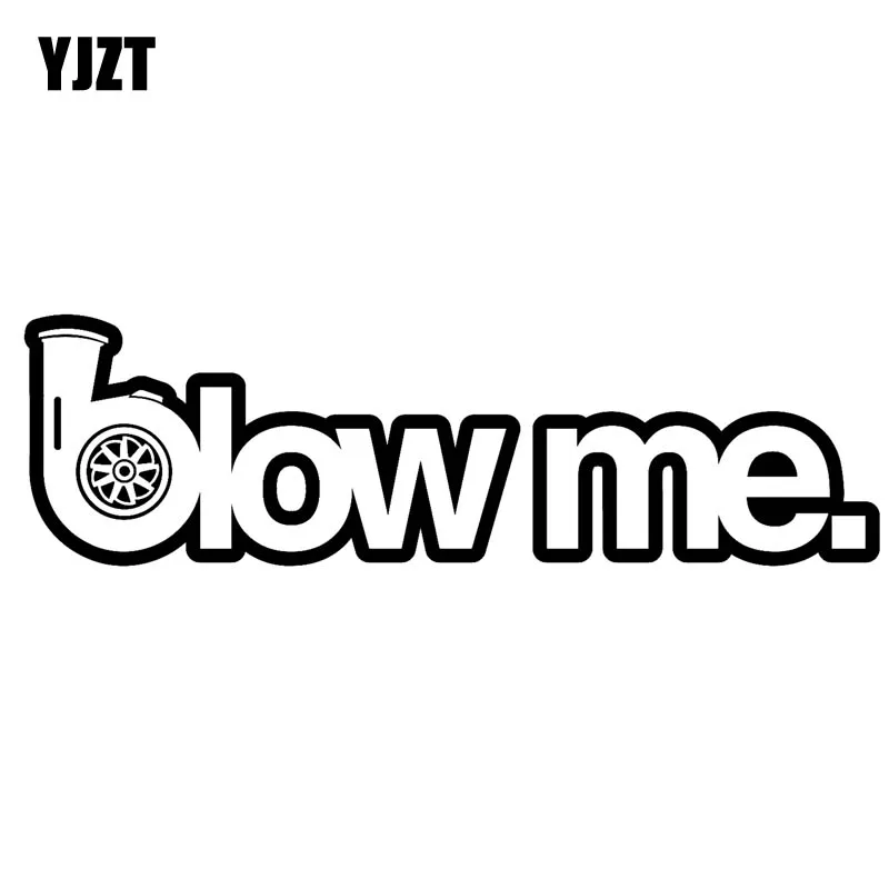 

YJZT 15.6CM*4.6CM BLOW ME Vinyl Decals Car Sticker Funny Stance Turbo Boost Racing Black Silver C10-00925