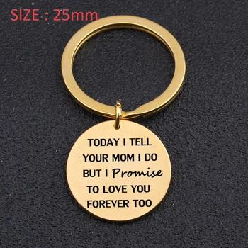 

Engraved Today I Tell Your Mom I Do But I Promise To Love You Forever Too Fashion Keychain For Stepdaughter Wedding Gift Tag