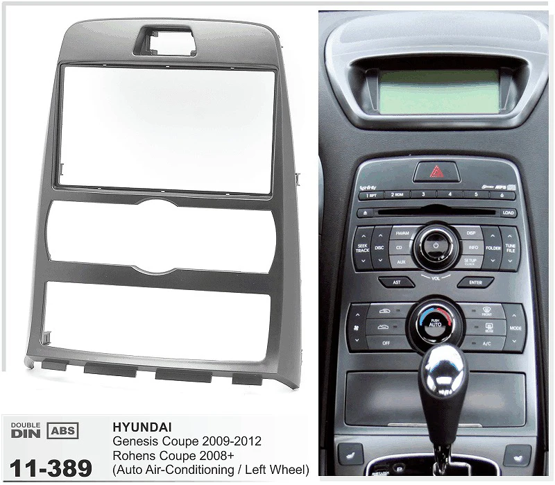 11-389 Car Audio radio Dash For HYUNDAI Genesis Coupe,Rohens Coupe (Auto Air-Conditioning) Stereo Facia Dash CD Trim Install Kit
