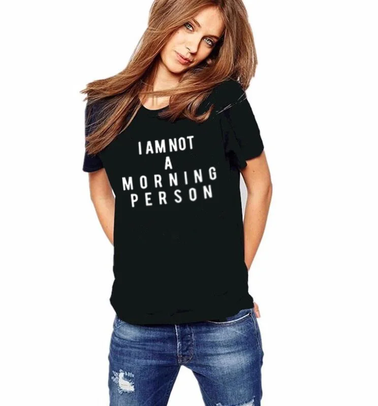 Moda Feminina 2019 Забавные футболки с надписью I AM NOT A MORNING PERSON модные женские топы для