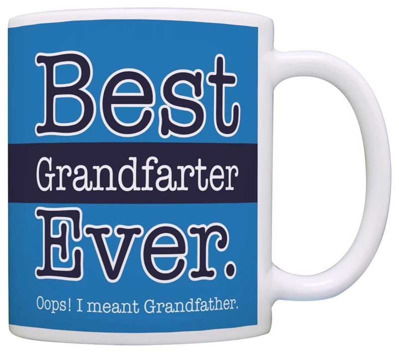 Birthday Gifts For Grandpa Best Grandfarter Ever Oops I Meant Grandfather Gifts Funny Grandpa Gift Coffee Mug Tea Cup Water Cup Mugs Aliexpress