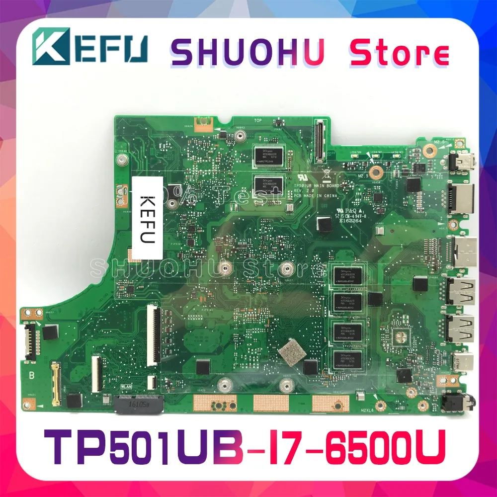 KEFU For ASUS vivobook TP501UB TP501U TP501UQ TP501UA CPU I7 Memory 4G laptop motherboard tested 100% work original mainboard KEFU For ASUS vivobook TP501UB TP501U TP501UQ TP501UA CPU I7 Memory 4G laptop motherboard tested 100% work original mainboard