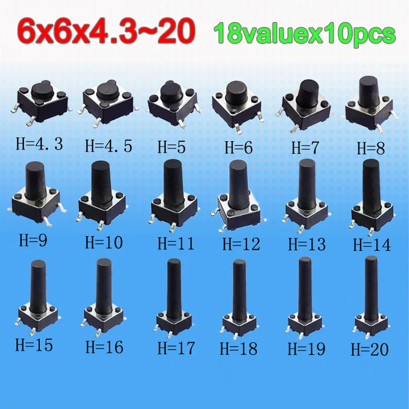 

18valuesx10pcs=180pcs Tact Switch Kit 6*6*4.3~20mm SMD Tactile Push Button Switches 6x6 mm Micro Switch