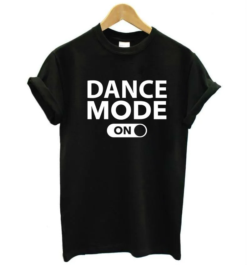 Женская футболка с надписью dance mode on хлопковая Повседневная забавная для девушек