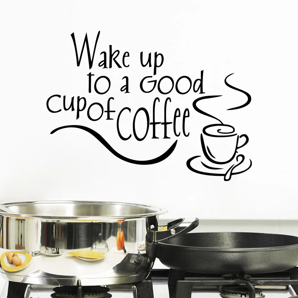 Us 3 74 6 Off Diy Wake Up To A Good Cup Of Coffee Pvc Wall Stickers Kitchen Decoration Poster Home Decor Decals Mural Decorative Poster Home