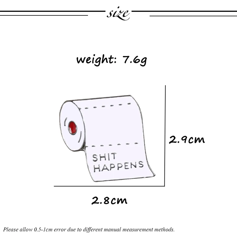 Мультфильм Забавный металлический значок Броши Эмаль шпильки бумага полотенца дерьмо происходит нагрудные булавки куртки джинсовая значок КНОПКА для женщи