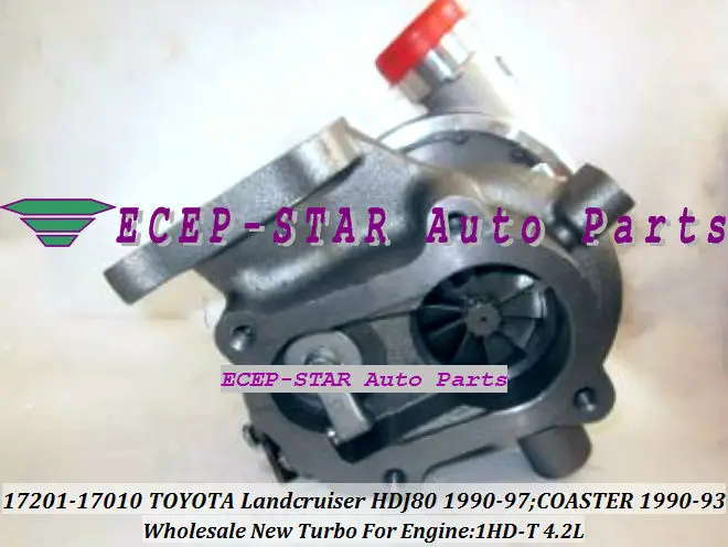 CT26 17201-17010 Turbo Турбокомпрессор Для TOYOTA COASTER 1990-1993; LANDCRUISER LAND CRUISER HDJ80 HDJ81 90-1HDT 1HD-T 4.2L 204HP