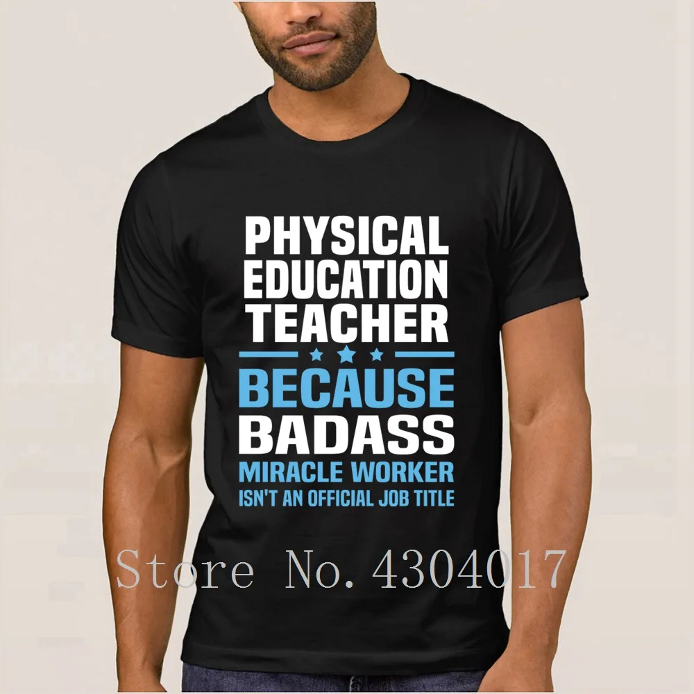 Physical Education Teacher T Shirt For Men Round Neck Custom Humor Tshirt Unisex Camisetas Big Size Xxxl Funky Top Quality | Мужская