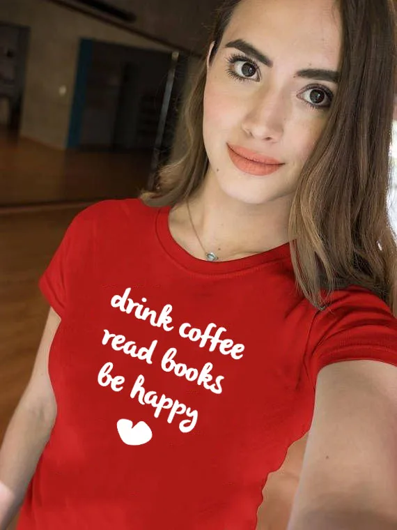 Женская футболка с надписью «DRINK COFFEE READ BOOKS BE HAPPY», Повседневная хипстерская забавная футболка с цитатами для девочек, футболки tumblr, Прямая поставка