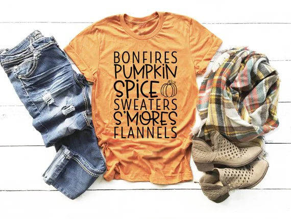 

Bonfires Pumpkin Spice Sweaters S'Mores Flannels Fall Words T-Shirt White shirts Fall Favorites Shirt Autumn Unisex / Ladies tee