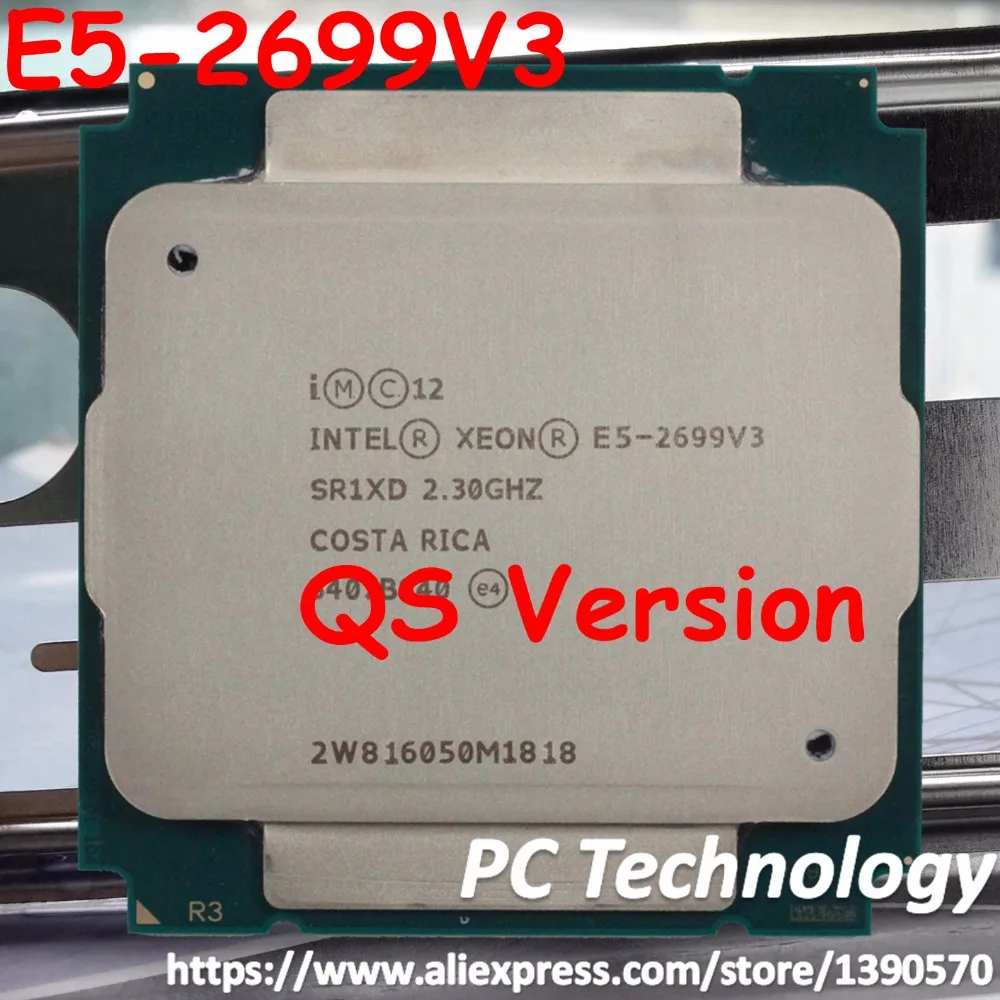 Процессор Intel Xeon QS версия E5 2699V3 Процессор 2,30 ГГц 45 МБ 18 ядер 22NM E5-2699V3 LGA2011-3 145W E5-2699 V3 E5 2699 V3