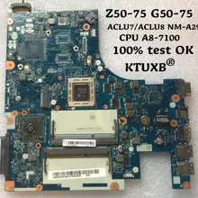 KTUXB ACLU7/ACLU8 NM-A291 материнская плата для Lenovo Z50-75 G50-75M ноутбук материнская плата Процессор A8-7100 DDR3 тесты работы