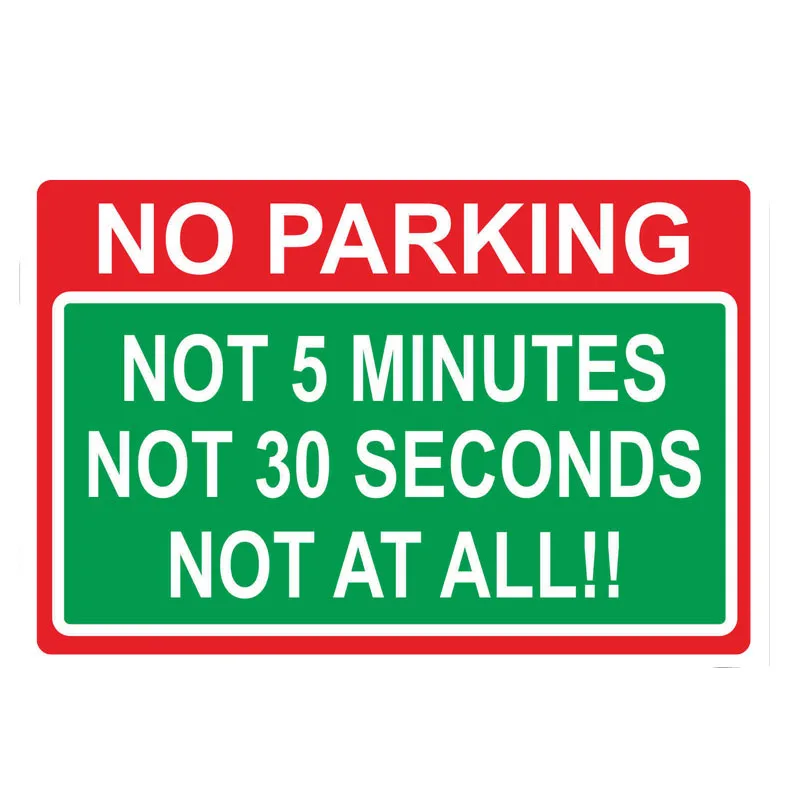 

13.3CM*8.8CM P[ersonality NO PARKING NOT 5 MINUTES 30 SECONDS AT ALL Car Sticker Funny PVC Decal 12-0783