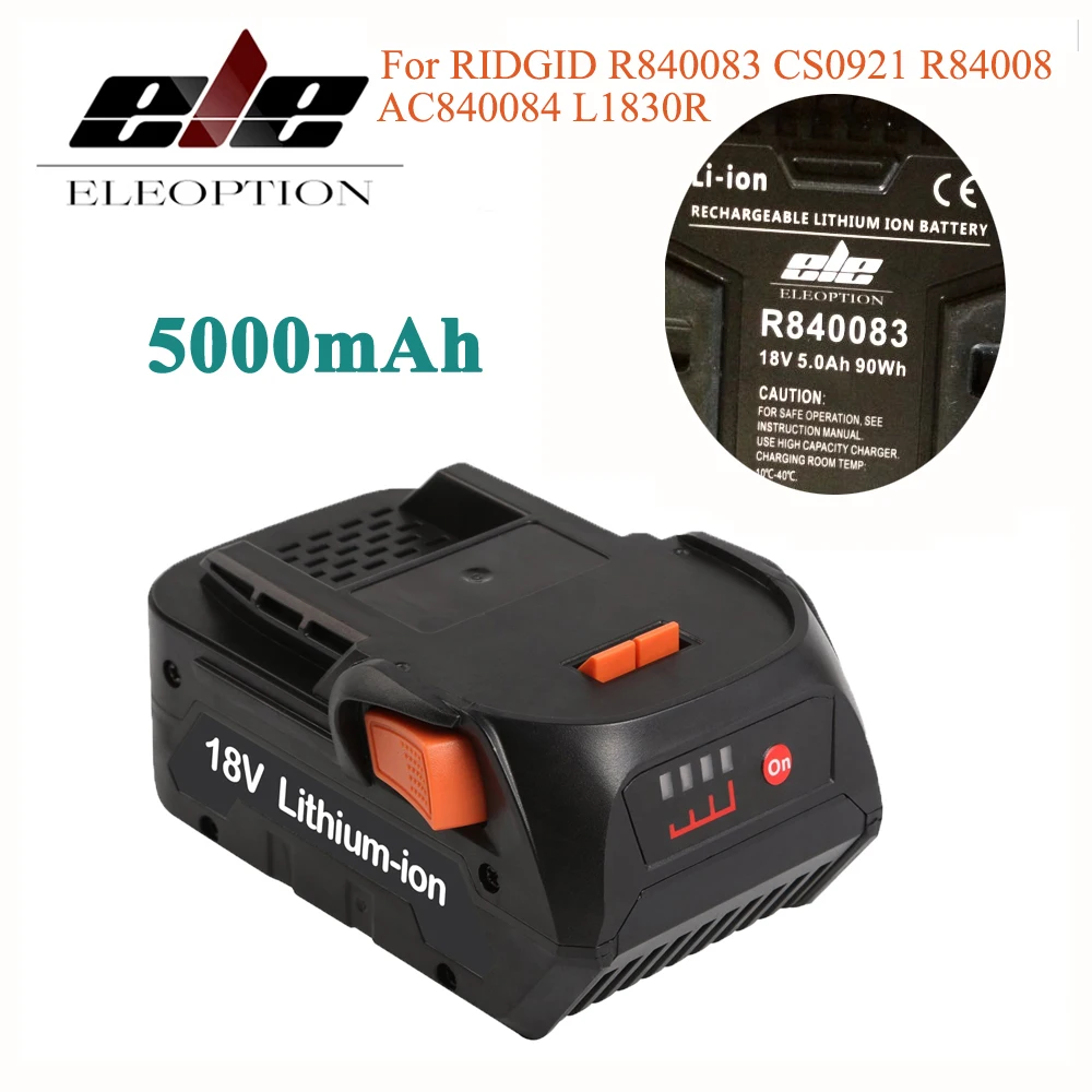 

ELE ELEOPTION Newest 18V 5000mAh Li-ion battery for RIDGID R840083 CS0921 R84008 AC840084 L1830R For AEG 18V Battery