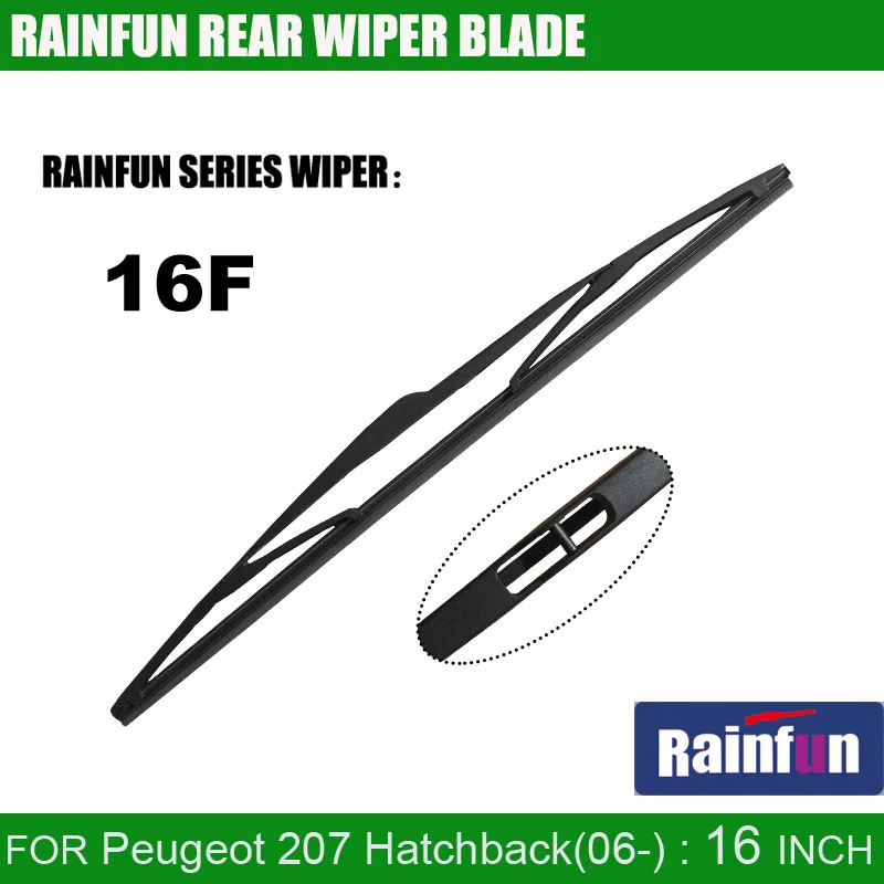 RAINFUN 16F dedicated car rear wiper blade for Peugeot 207 Hatchback(06