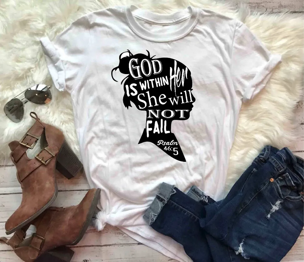 

God is within her she will not fail. Psalm Bible verse tee Christian top girl funny cute graphic religion tumblr street tee top