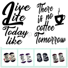 Кофейные носки Live life today like is no coffee tomorrow хлопковые эластичные удобные носки унисекс носки с напитками