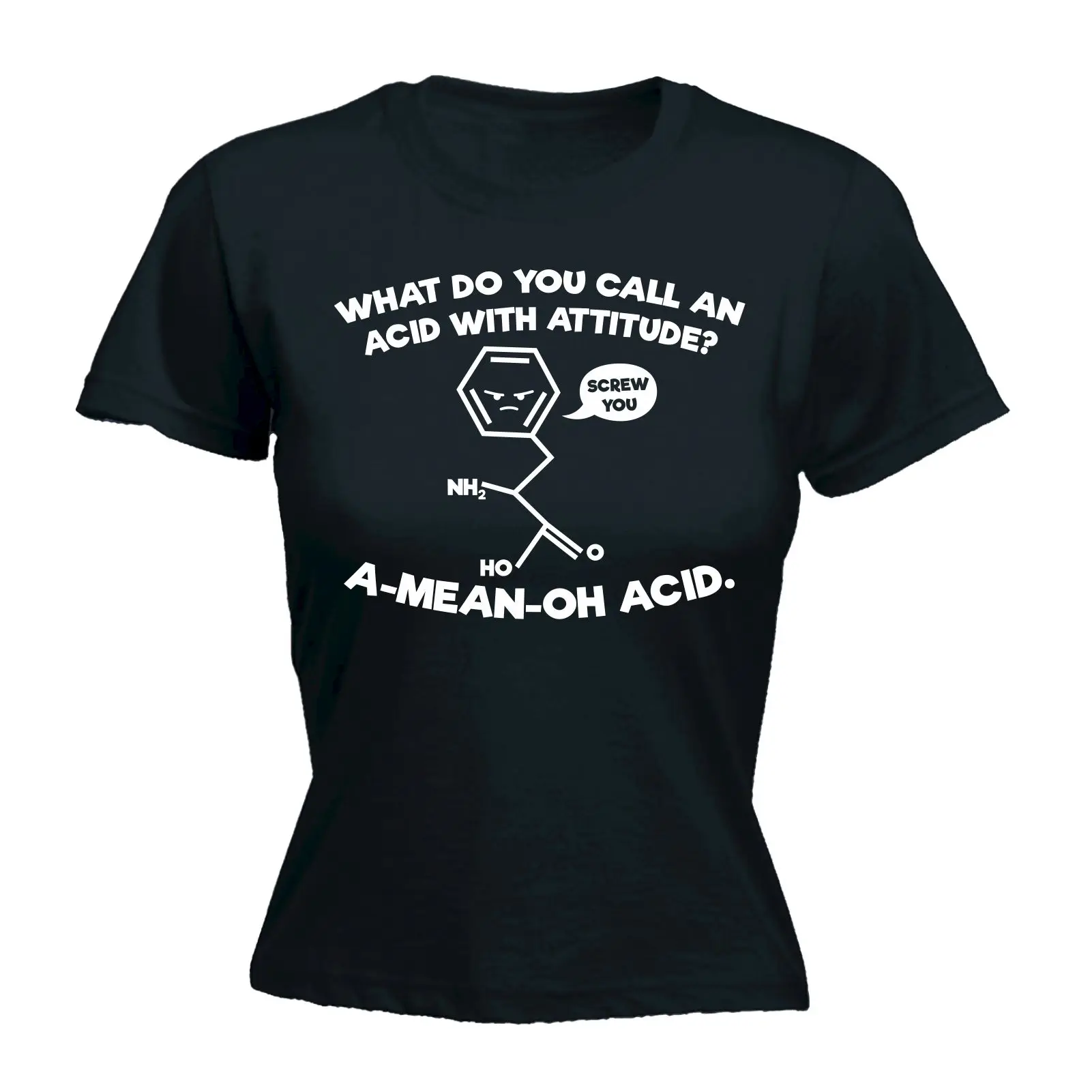 

What Do You Call Acid Attitude A Mean Oh Acid WOMEN T-SHIRT Tee Birthday Science Lady Printed Short Sleeve Tees T Shirt
