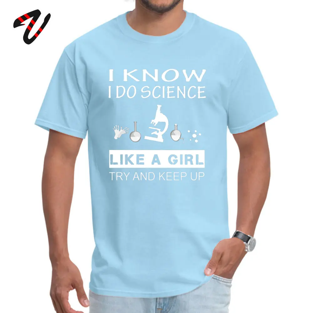 Printed On Summer ostern Day 100% Cotton O Neck Men Tops Tees Summer Tee-Shirts 2019 Popular Short Sleeve T Shirt Funny Science Shirt Gift-I Know I Do Science Like A Girl Try And Keep Up for Women Men -3013 light