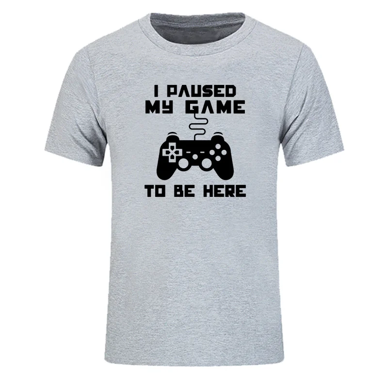 Я остановил свою игру, чтобы быть здесь, Мужская футболка Веселая видео геймер игровой плеер юмором шутка футболки с буквенным принтом топы
