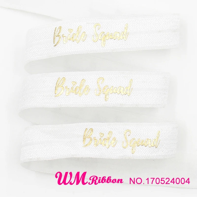 

WM 10 yards lot 5/8inch 16mm 170524001 Bride Squad foil printed folded over elastic FOE