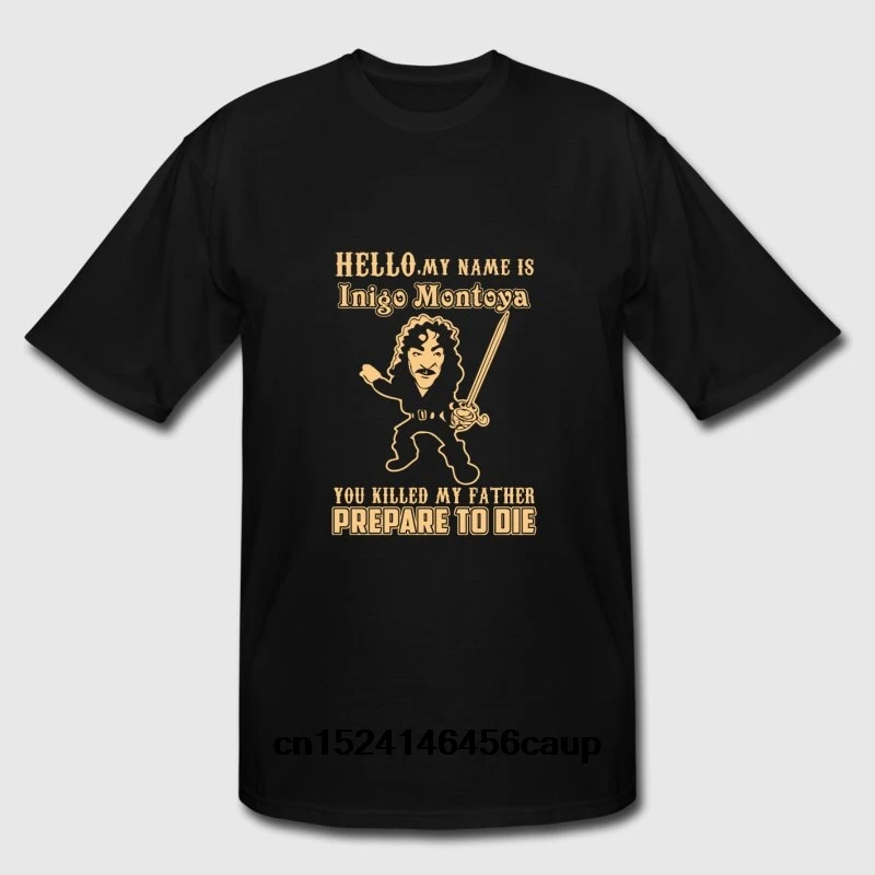 

100% Cotton O-neck Custom Printed Men T shirt Inigo montoya You kill my father prepare to di Women T-Shirt