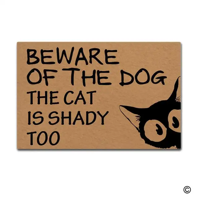 Us 12 36 31 Off Doormat Entrance Mat Funny Doormat Beware Of The Dog The Cat Is Shady Too Door Mat For Indoor Outdoor Use Fabric In Mat From Home